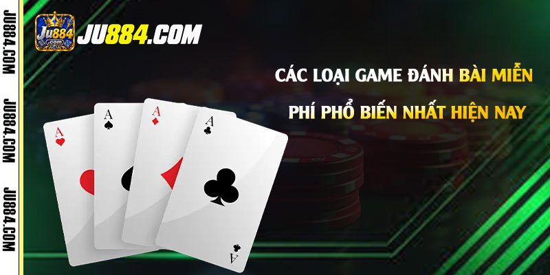 Chơi game đánh bài miễn phí: chọn thể loại và luyện cách xử lý ván