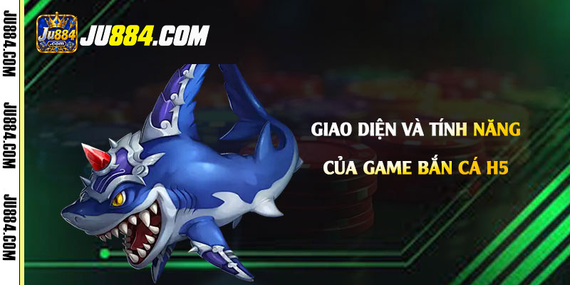 Màn hình bắn cá H5 và các khu vực điều khiển chính