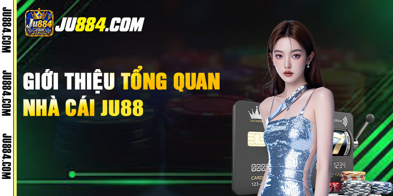 Các nội dung cơ bản khi tìm hiểu JU88