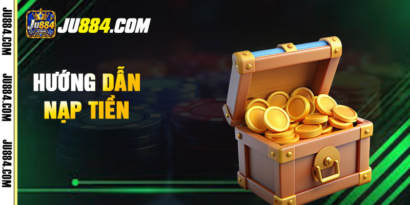 Nạp tiền JU88: kiểm tra phương thức và xác nhận giao dịch