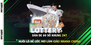 Dàn đề 60 số khung 247: cách lập bảng và theo dõi có giới hạn