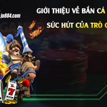 Bắn cá APK: tìm hiểu trò chơi, cách cài đặt và quản lý lượt chơi