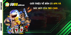 Bắn cá APK: tìm hiểu trò chơi, cách cài đặt và quản lý lượt chơi