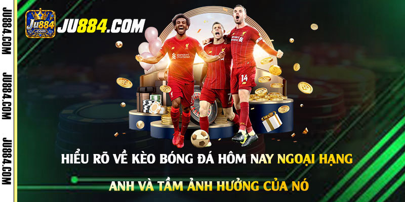 Những yếu tố đứng sau tỷ lệ của một trận Ngoại hạng Anh