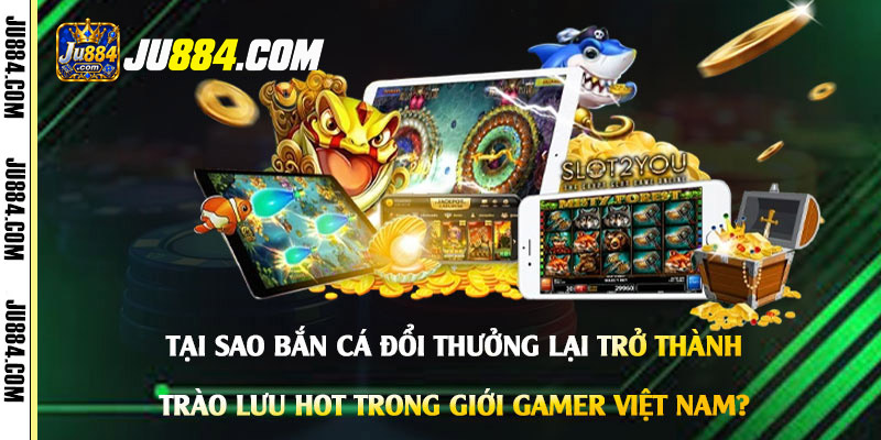 Bắn cá đổi thưởng: hiểu cách chơi và kiểm tra điều kiện quy đổi