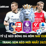Tỷ lệ kèo Euro hôm nay: Đọc bảng cược và đánh giá đội tuyển