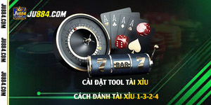 Cài đặt tool tài xỉu: kiểm tra công cụ và hiểu chuỗi 1-3-2-4